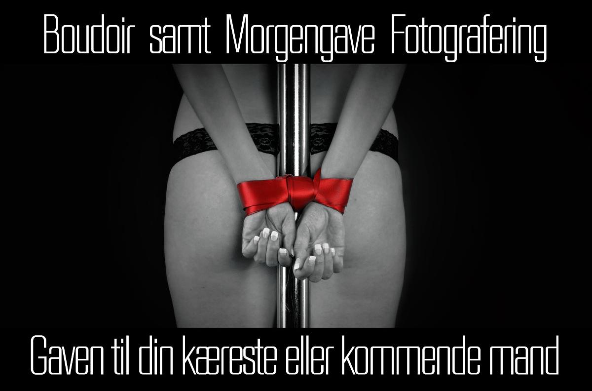 MORGENGAVE, BOUDOIR OG MODELFOTO